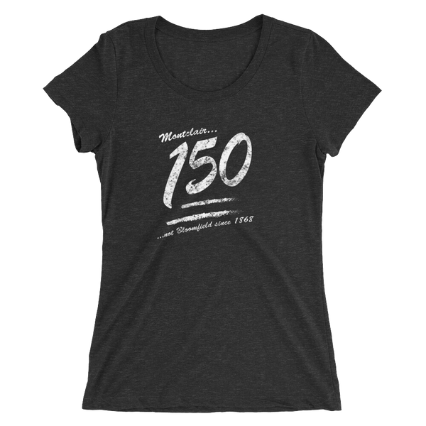 Keep it 150!!! - Ladies' short sleeve Tri- Blend t-shirt