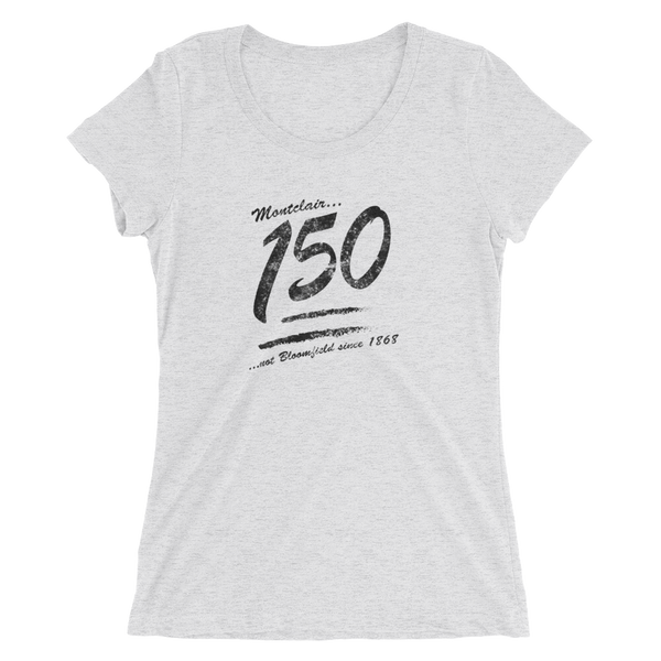 Keep it 150!!! - Ladies' short sleeve Tri-Blend t-shirt