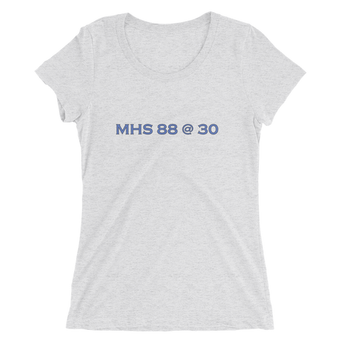 MHS88@30 - Classic Chill - Ladies' Tri-Blend short sleeve t-shirt